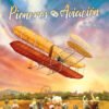 FT_pioneros-de-la-aviacion Pioneros de la aviación - ESPAÑOL